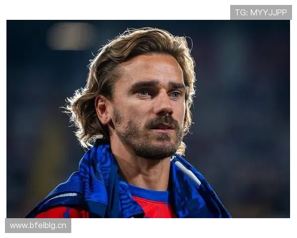 格里兹曼关键进球与助攻的稳定输出解析