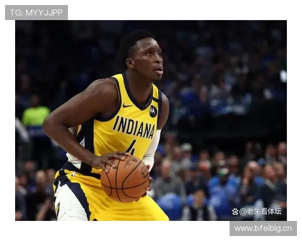 奥拉迪波无球跑动制造防守裂隙，提升球队进攻效率